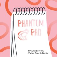 Phantom Pad - Alex Latorre, Victor Sanz y Dante 
