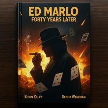 Ed Marlo 40 Years Later - Randy Wakeman & Kevin Kelly - Book 