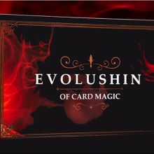 EVOLUSHIN OF CARD MAGIC - Shin Lim