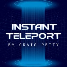 Instant Teleport - Craig Petty 
