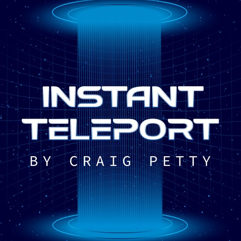 Instant Teleport - Craig Petty 
