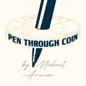 Pen Through Coin - Michael Ammar 