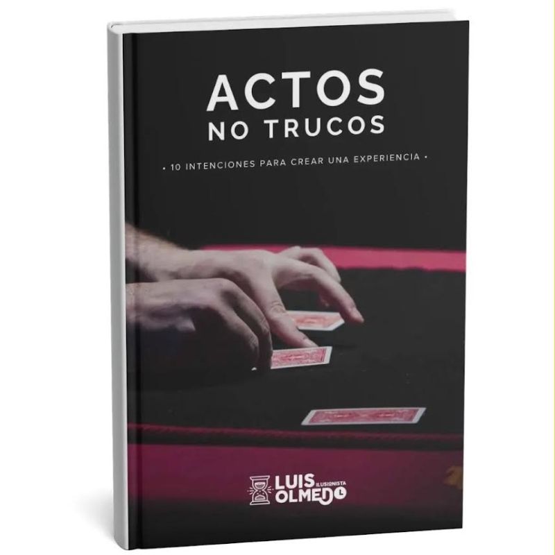 Actos, no trucos - Luís Olmedo - Libro 